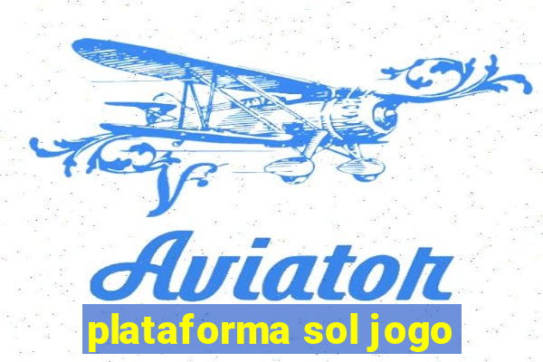 plataforma sol jogo